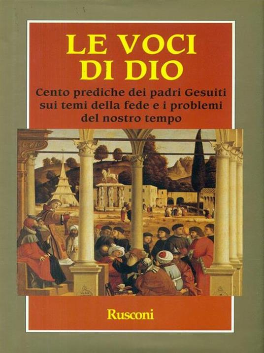 Le  voci di Dio. Cento prediche dei padri gesuiti sui temi della fede e i problemi del nostro tempo - Gigi Speroni - copertina