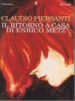 Il ritorno a casa di Enrico Metz