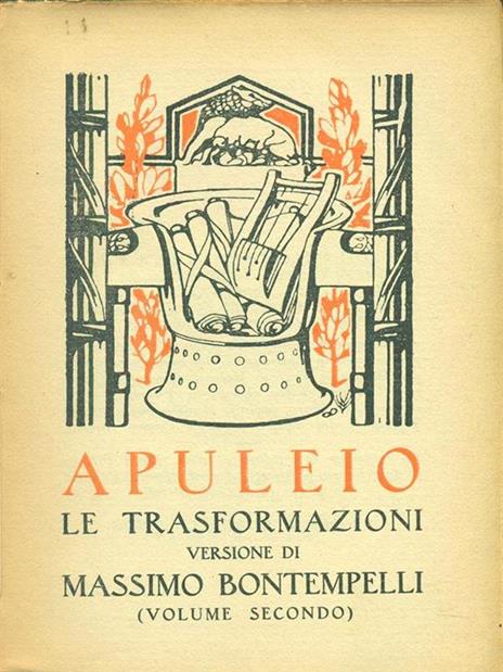 L' apuleio Le trasformazioni Vol II - Massimo Bontempelli - 2