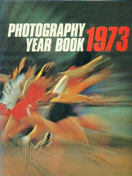 Photography Year Book 1973 - John Sanders - 2