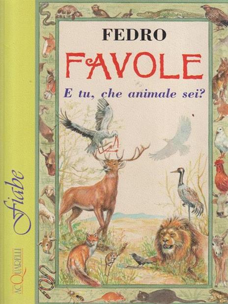 Favole. E tu che animale sei? - Fedro,Anastasia Zanoncelli - copertina