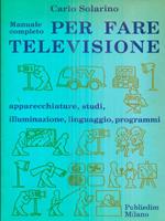 Manuale completo per fare televisione