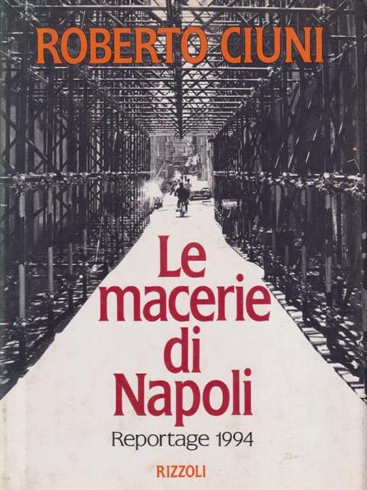 Le macerie di Napoli. Reportage 1994 - Roberto Ciuni - copertina