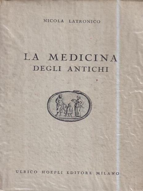 La medicina degli antichi - Nicola Latronico - copertina