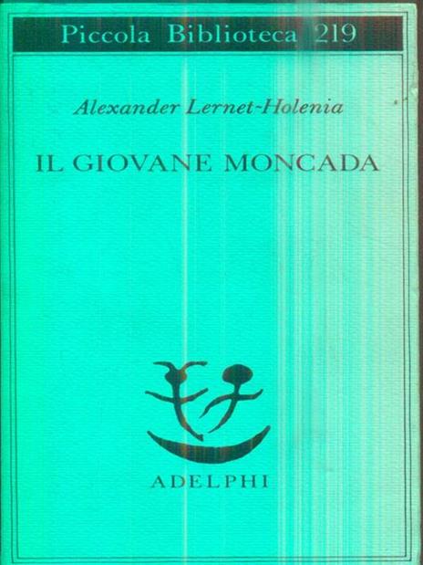 Il giovane Moncada - Alexander Lernet-Holenia - copertina