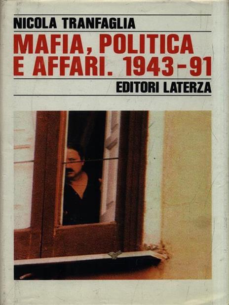 Mafia, politica e affari. 1943-91 - Nicola Tranfaglia - copertina