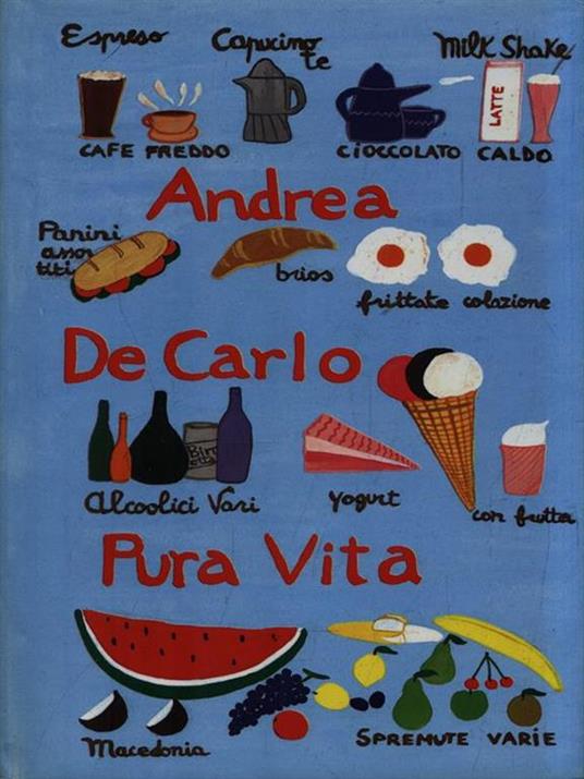 Pura vita - Andrea De Carlo - Libro Usato - Mondadori - I miti | IBS
