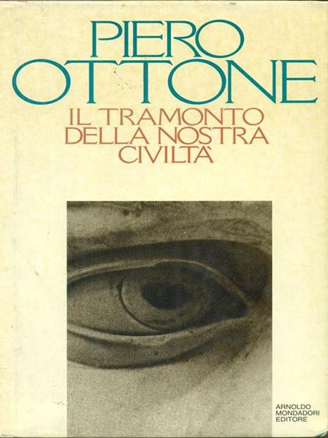 Il  tramonto della nostra civiltà - Piero Ottone - copertina