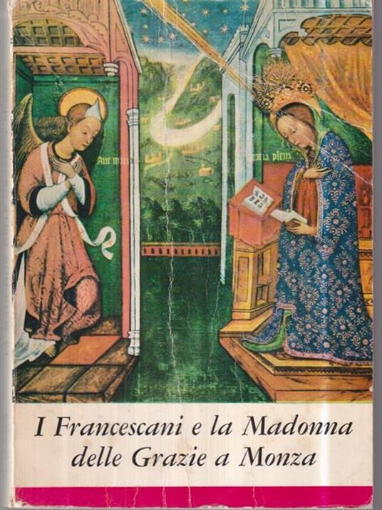 I Francescani e la Madonna delle Grazie a Monza - A. Mosconi - copertina