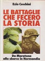 Le battaglie che fecero la storia