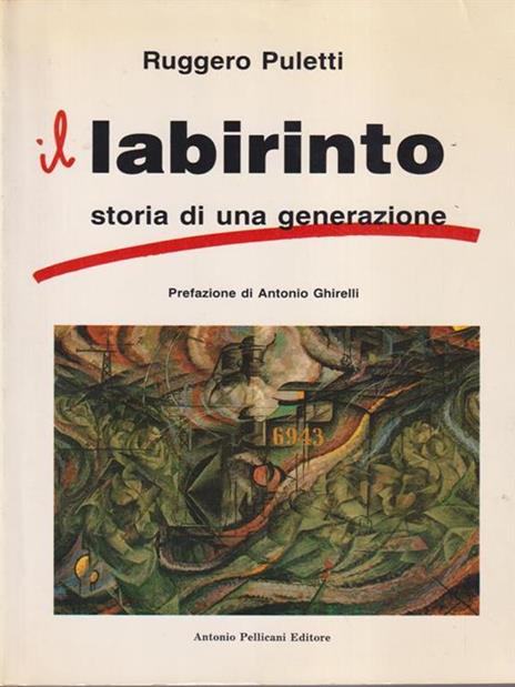 Il Labirinto, storia di una generazione - Ruggero Puletti - copertina