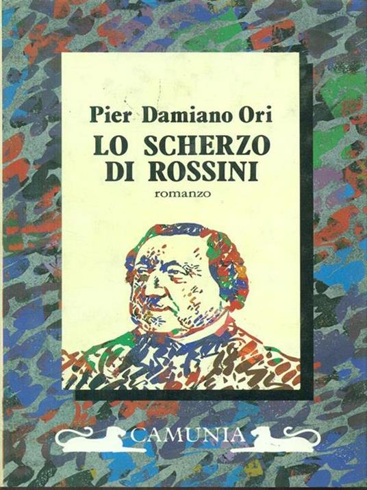 Lo  scherzo di Rossini - Pier Damiano Ori - copertina