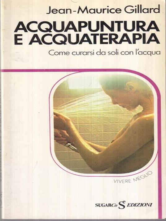 Acquapuntura e acquaterapia - Jean-Maurice Gillard - copertina