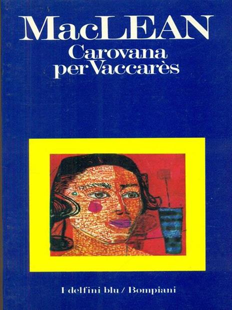 Carovana per Vaccarès - Alistair MacLean - 2