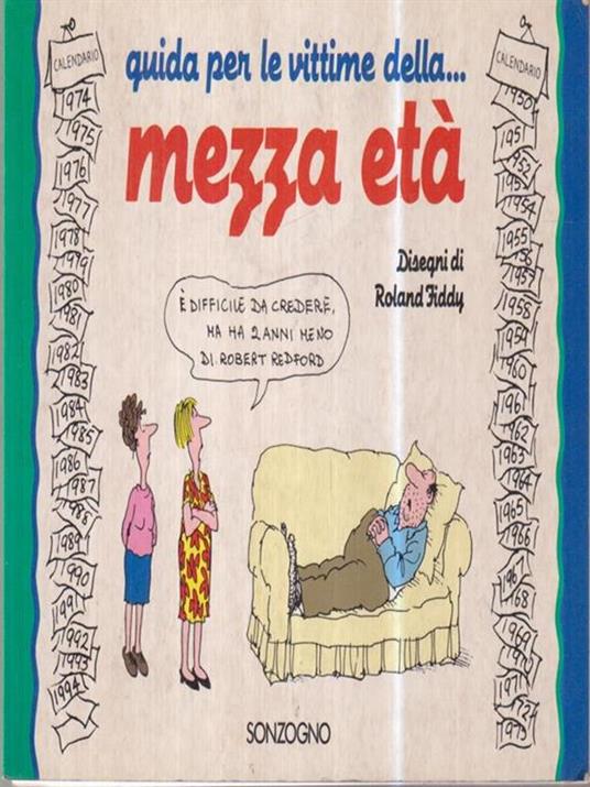 Guida per le vittime della... mezza età - Roland Fiddy - copertina