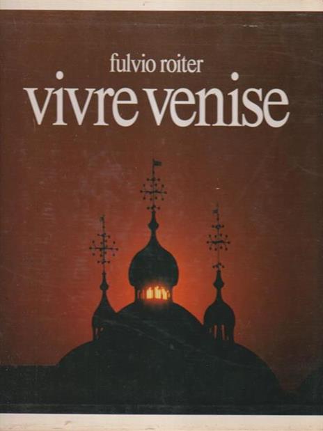 Vivre Venise - Fulvio Roiter - copertina