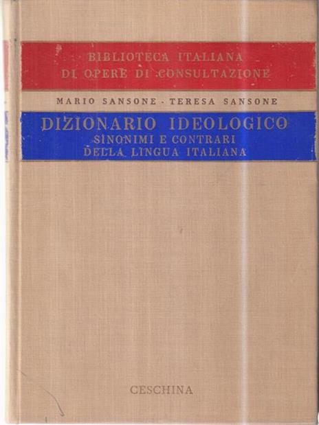 Dizionario Ideologico. Sinonimi e contrari della lingua italiana -   - copertina