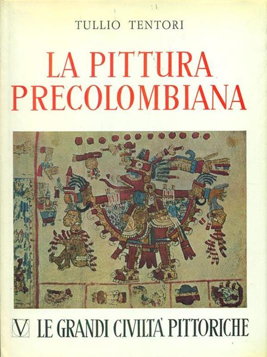 La pittura precolombiana - Tullio Tentori - copertina