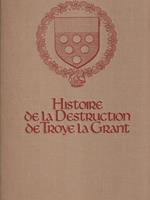 Histoire de la Destruction de Troye la Grant