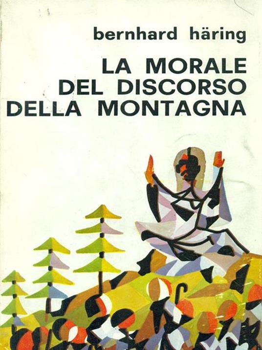 La  morale del discorso della montagna - Bernhard Häring - copertina