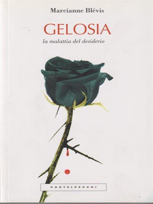 gelosia. La malattia del desiderio - Marcianne Blévis - copertina