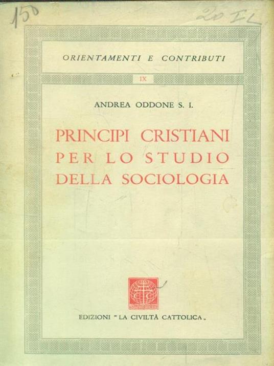 Principi cristiani per lo studio della sociologia - Andrea Oddone - 2