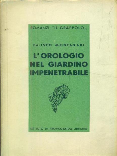 L' orologio nel giardino impenetrabile - Fausto Montanari - copertina