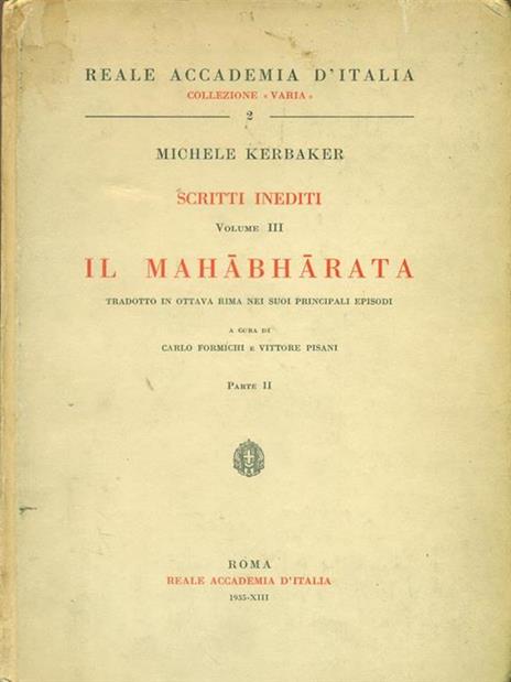 Scritti inediti Il Mahabharata Volume III Parte II - Michele Kerbaker - 2