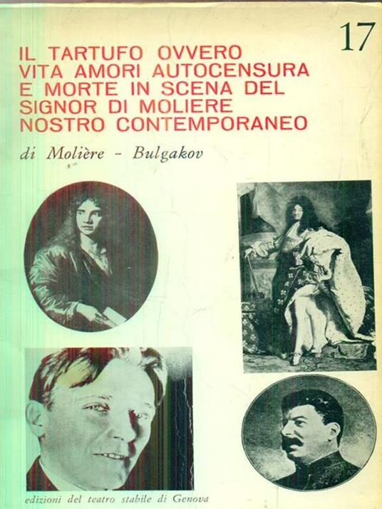 Il tartufo ovvero vita e amori autocensura e morte in scena del Signor di Moliere - Molière - copertina