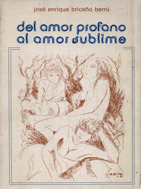 Del amor profano al amor sublime - Josè Enrique Briceno Berr' - 2