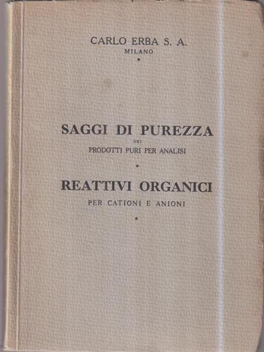 Saggi di purezza dei prodotti puri per analsi - Reattivi organici per cationi e anioni -   - copertina