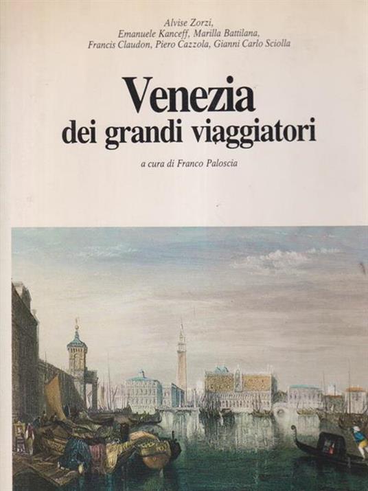 Venezia dei grandi viaggiatori - Franco Paloscia - copertina