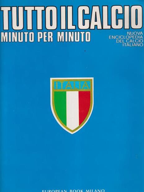 Tutto il calcio minuto per minuto 8 voll - Renato Ferrai - Libro Usato -  European Book - | IBS