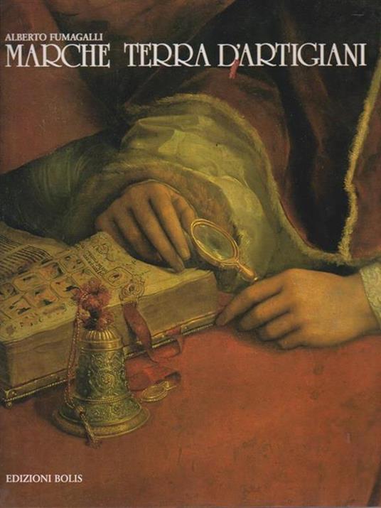 Marche terra d'artigiani - Alberto Fumagalli - copertina