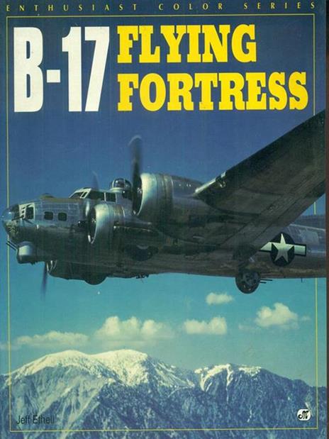 B-17 flying fortress - Jeffrey L. Ethell - 2