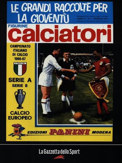 Calciatori. La raccolta completa degli album Panini 1966-1967 - Libro Usato  - La Gazzetta dello Sport - | IBS
