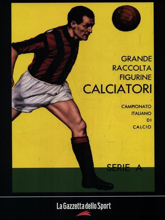 Calciatori. La raccolta completa degli album Panini 1961-1962 - Libro Usato  - La Gazzetta dello Sport - | IBS