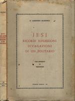 Jesi: Ricordi riflessioni divagazioni di un solitario - Nuovi ricordi (2 Volumi)