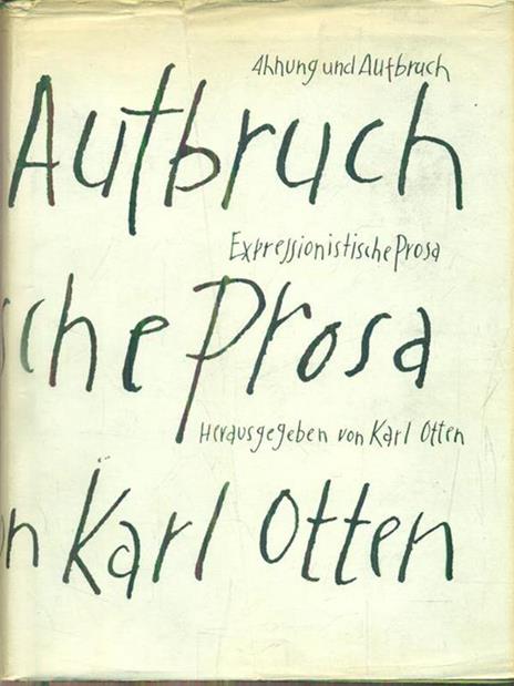 Ahnung und Aufbruch. Expressionistische Prosa - Karl Otten - copertina