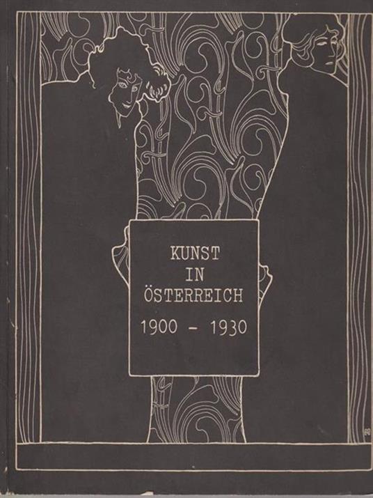 Kunst in Osterreich 1900 - 1930 -   - copertina