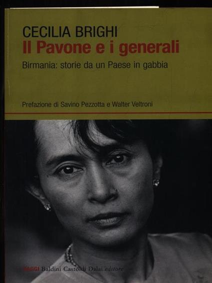 Il pavone e i generali. Birmania: storie da un Paese in gabbia - Cecilia Brighi - copertina