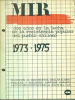 Mir. Dos aNos en la lucha de la resistencia popular del pueblo chileno: 1973-1975