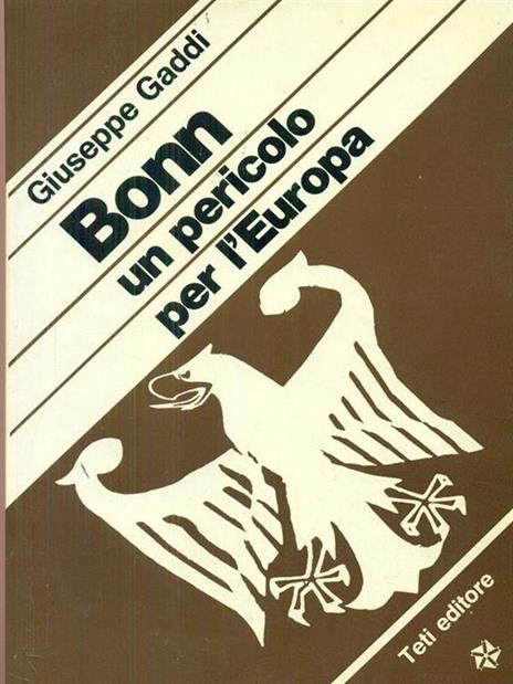 Bonn Un pericolo per l'Europa - Giuseppe Gaddi - copertina