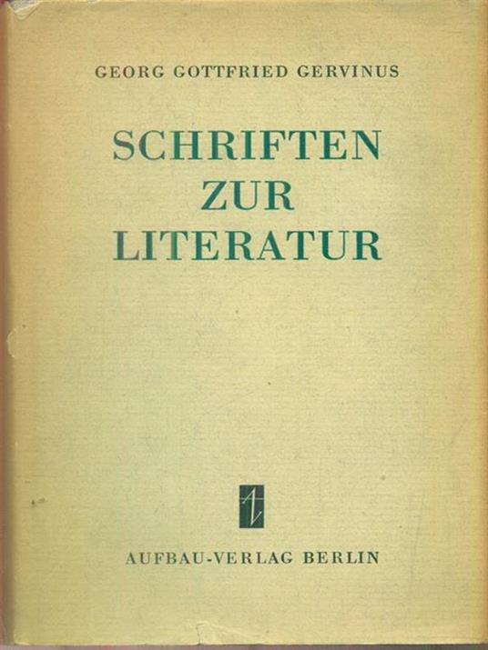 Schriften Zur Literatur - Georg Gottfried Gervinus - 2