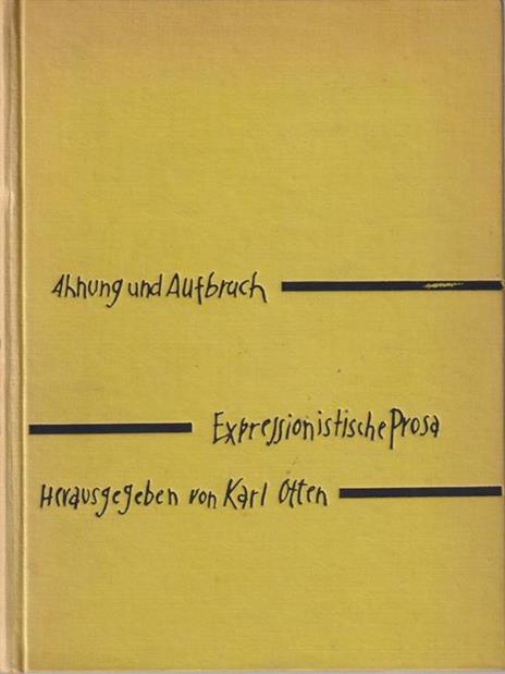 Ahnung und Aufbruch. Expressionistische prosa - Karl Otten - 2