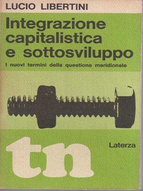 Integrazione capitalistica e sottosviluppo - Lucio Libertini - copertina