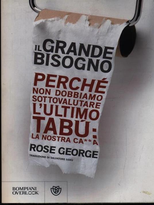 il grande bisogno - Rose George - copertina