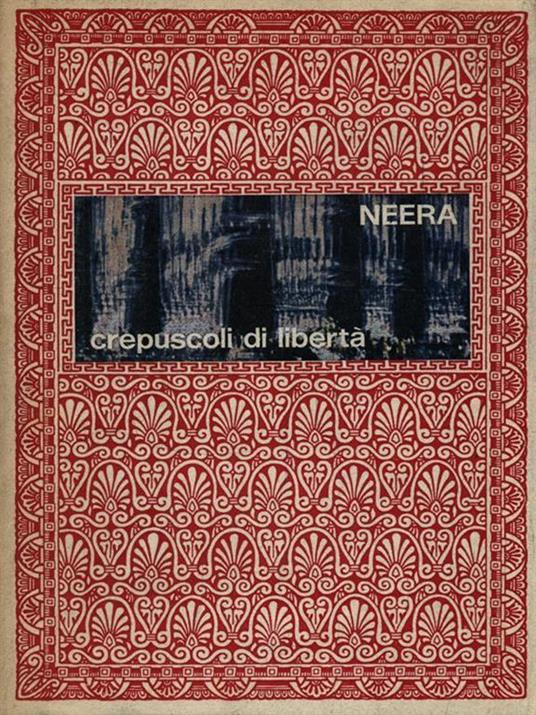 Crepuscoli di libertà - Anna (Neera) Zucchari - copertina