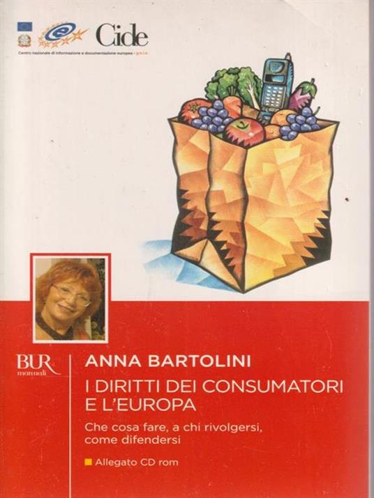 I diritti dei consumatori e l'Europa. Con CD-ROM - Anna Bartolini - copertina