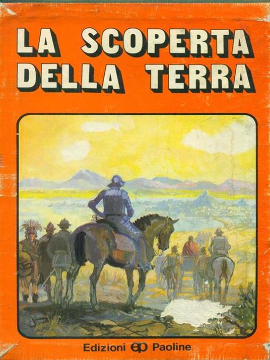 La  scoperta della terra 4 vv - Hans-Otto Meissner - 2